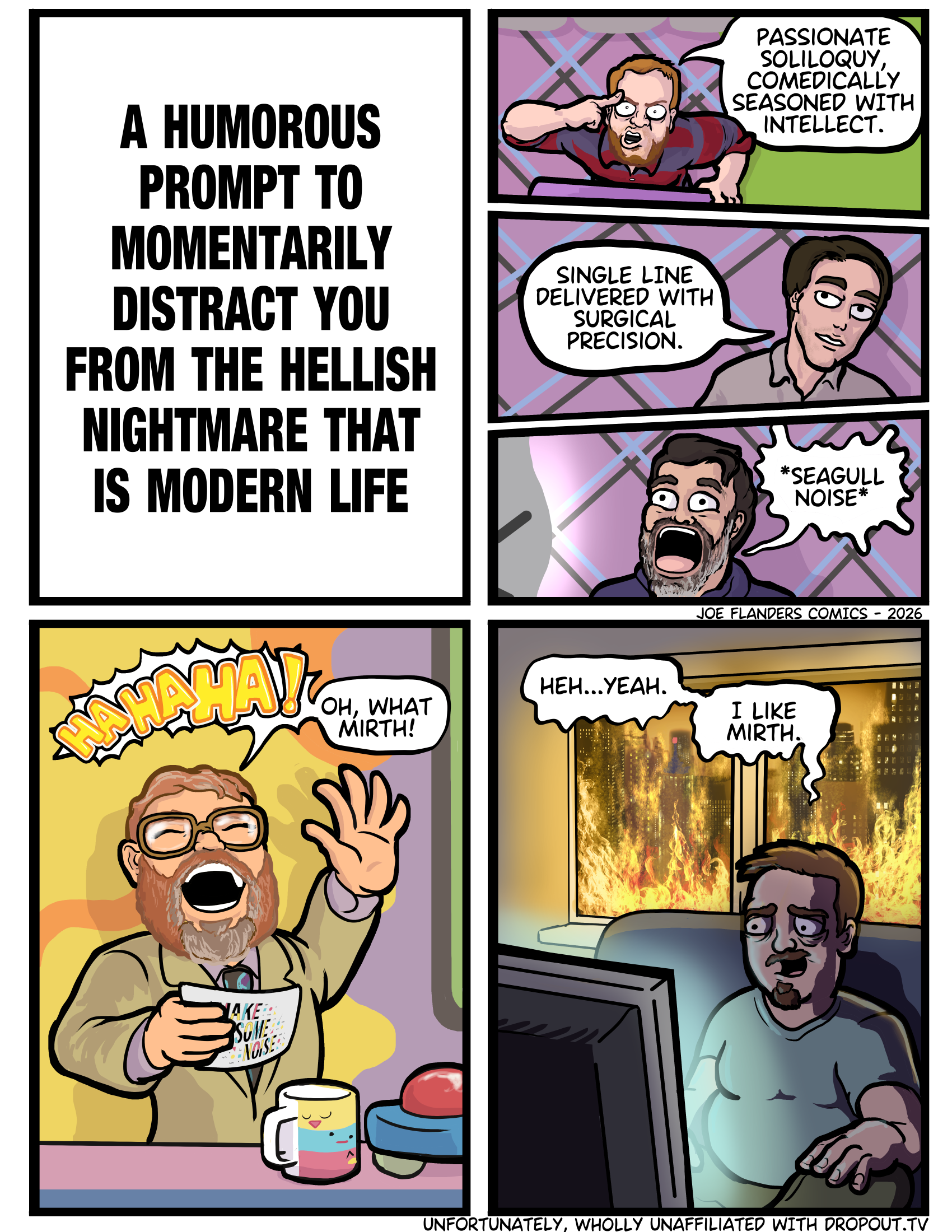 A comic where actors behaviours are summarized and the host of the show says 'oh what mirth' which a viewer looks on while the city burns in the background